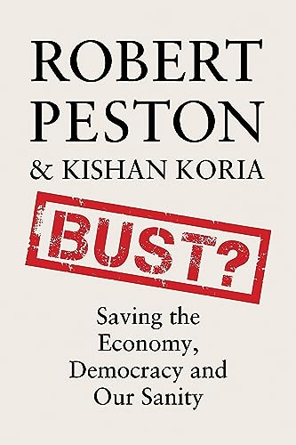Stock image for Bust?: Saving the Economy, Our Democracy and Our Sanity for sale by Kennys Bookshop and Art Galleries Ltd.