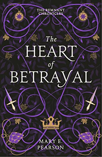 Stock image for The Heart of Betrayal: The second book of the New York Times bestselling Remnant Chronicles (The Remnant Chronicles) for sale by WorldofBooks