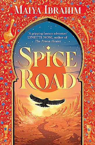 Stock image for Spice Road: A Sunday Times bestselling YA fantasy set in an Arabian-inspired land (The Spice Road Trilogy) for sale by Revaluation Books