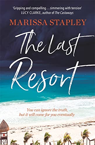 9781399703840: The Last Resort: a gripping novel of lies, secrets and trouble in paradise