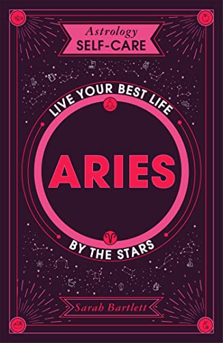 Stock image for Astrology Self-Care: Aries: Live Your Best Life by the Stars for sale by ThriftBooks-Atlanta