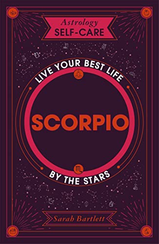 Stock image for Astrology Self-Care: Scorpio: Live your best life by the stars for sale by Bookoutlet1