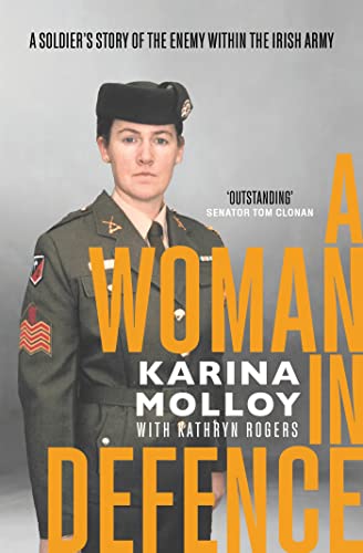 Stock image for A Woman in Defence: My Story of the Enemy Within the Irish Army for sale by WorldofBooks