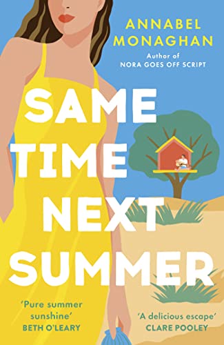Beispielbild fr Same Time Next Summer: The unforgettable new escapist romance from the author of NORA GOES OFF SCRIPT! zum Verkauf von WorldofBooks
