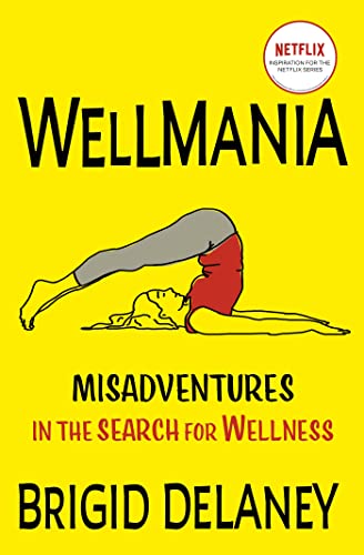 Stock image for Wellmania: NOW TRENDING ON NETFLIX for sale by AwesomeBooks