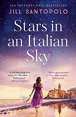 9781399718936: Stars in an Italian Sky: A sweeping and romantic multi-generational love story from bestselling author of The Light We Lost