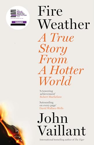 Stock image for Fire Weather: A True Story from a Hotter World - Winner of the Baillie Gifford Prize for Non-Fiction for sale by AwesomeBooks