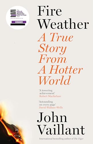 Stock image for Fire Weather : A true Story from a Hotter World for sale by Kennys Bookstore