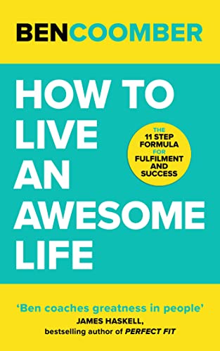 Stock image for How To Live an Awesome Life: The 11 Step Formula for Fulfillment and Success for sale by Bookoutlet1