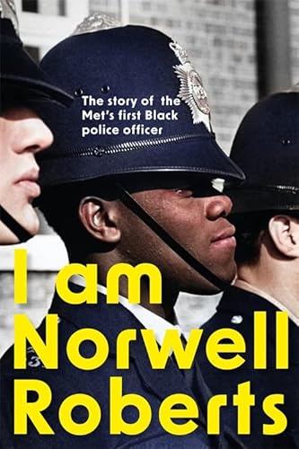 Beispielbild fr I Am Norwell Roberts: The story of the Met?s first Black police officer *COMING SOON TO YOUR SCREENS WITH REVELATION FILMS* zum Verkauf von MusicMagpie