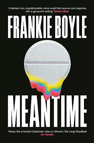 Beispielbild fr Meantime: The gripping debut crime novel from Frankie Boyle zum Verkauf von WorldofBooks