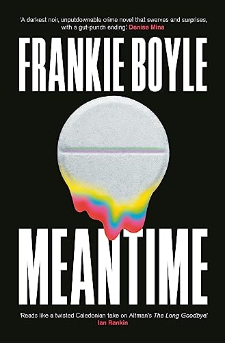 Stock image for Meantime: The gripping debut crime novel from Frankie Boyle for sale by WorldofBooks