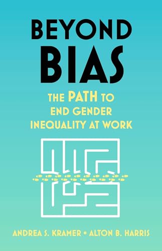 Imagen de archivo de Beyond Bias: How to Fix the System, Not the Symptoms, of Gender Inequality at Work a la venta por Kennys Bookshop and Art Galleries Ltd.