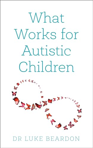 Stock image for What Works for Autistic Children for sale by Bookoutlet1
