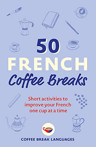 Imagen de archivo de 50 French Coffee Breaks a la venta por Blackwell's