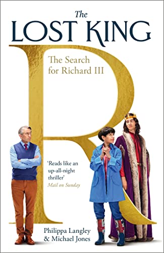 Beispielbild fr The Lost King: The Search for Richard III zum Verkauf von AwesomeBooks