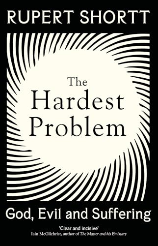 9781399802710: The Hardest Problem: God, Evil and Suffering