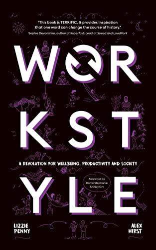 Stock image for Workstyle: A revolution for wellbeing, productivity and society for sale by SecondSale