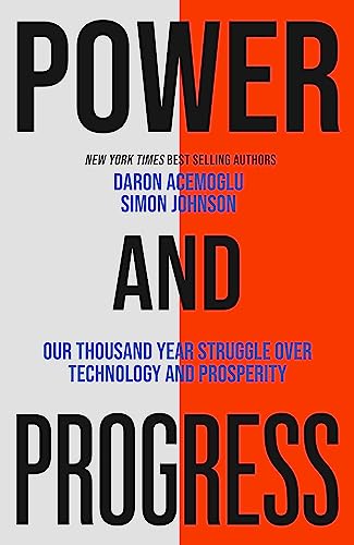 9781399804462: Power and Progress: Our Thousand-Year Struggle Over Technology and Prosperity
