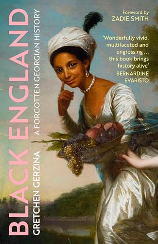 Stock image for Black England: A Forgotten Georgian History for sale by WorldofBooks