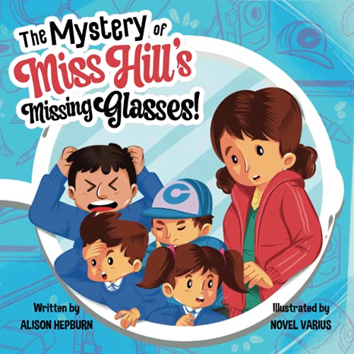 Stock image for The Mystery of Miss Hill's Missing Glasses! for sale by WorldofBooks