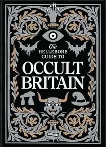 Beispielbild fr The Hellebore Guide to Occult Britain and Northern Ireland zum Verkauf von ThriftBooks-Dallas