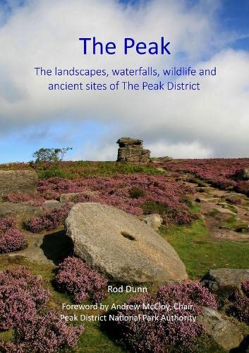 Beispielbild fr The Peak - The Landscapes, Waterfalls, Wildlife and Ancient Sites of The Peak District zum Verkauf von AwesomeBooks