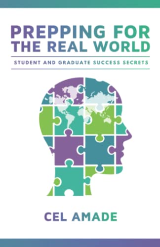 Stock image for Prepping for the Real World: Student and Graduate Success Secrets for sale by WorldofBooks