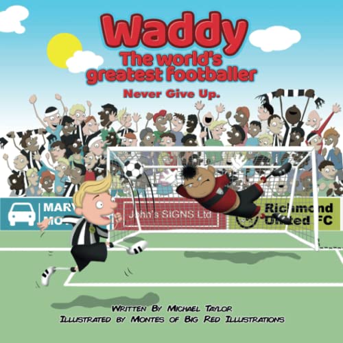 Beispielbild fr Waddy The world's greatest footballer: Never give up zum Verkauf von WorldofBooks