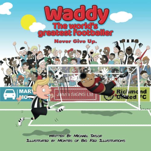 Stock image for Waddy The world's greatest footballer: Never give up for sale by WorldofBooks