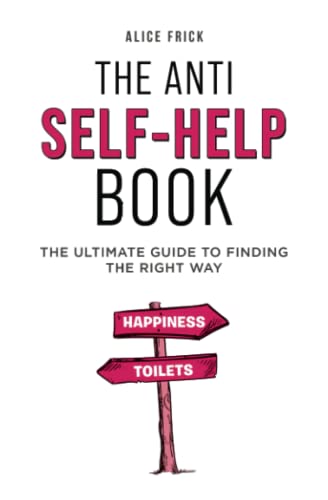 Beispielbild fr The Anti Self-Help Book zum Verkauf von WorldofBooks