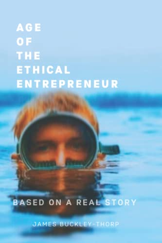 Stock image for AGE OF THE ETHICAL ENTREPRENEUR: The future of business and its founders [Soft Cover ] for sale by booksXpress