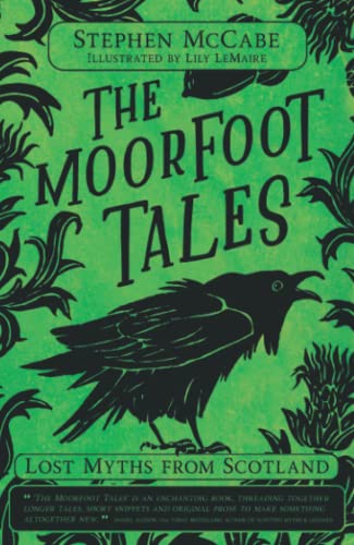 Stock image for The Moorfoot Tales: Lost Myths from Scotland: Celtic Myths and Legends for sale by GF Books, Inc.