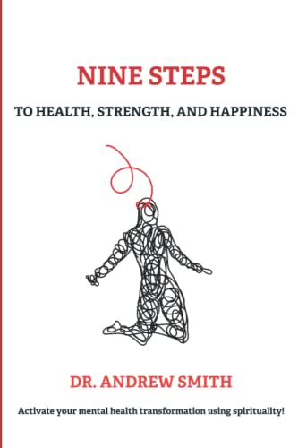 9781399924030: Nine Steps to Health, Strength, and Happiness: The Spirituality Workbook