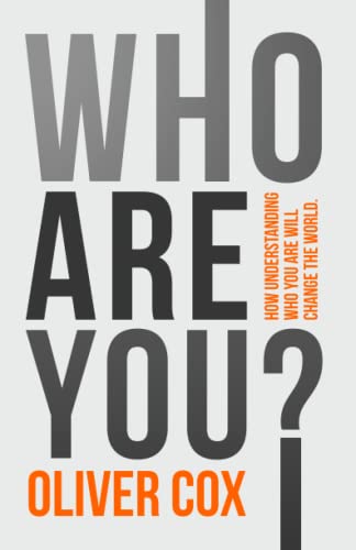 Imagen de archivo de WHO ARE YOU?: How understanding who you are will change the world. a la venta por WorldofBooks