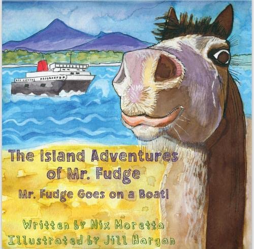 Stock image for The Island Adventures of Mr. Fudge: Mr. Fudge Goes on a Boat for sale by MusicMagpie