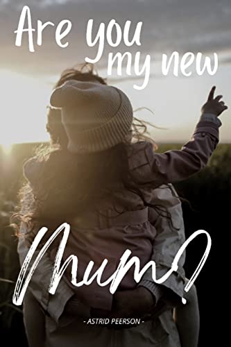 9781399932394: Are you my new mum?