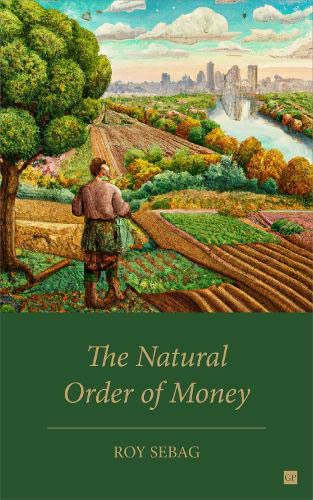 Beispielbild fr The Natural Order of Money zum Verkauf von WorldofBooks