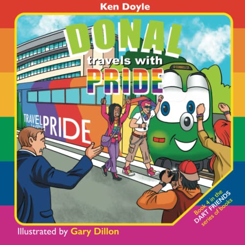 Stock image for Donal travels with Pride: DART FRIENDS - Book 4 for sale by WorldofBooks