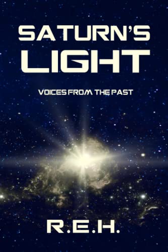 Stock image for SATURN?S LIGHT: VOICES FROM THE PAST for sale by GF Books, Inc.