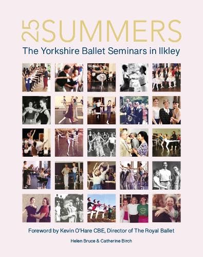 Beispielbild fr 25 Summers: The Yorkshire Ballet Seminars in Ilkley zum Verkauf von AwesomeBooks
