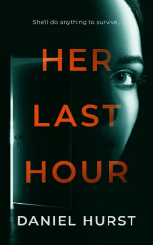 Stock image for Her Last Hour: An unpredictable psychological thriller with several twists for sale by Goodwill of Colorado