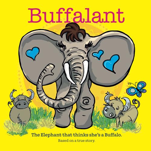 Stock image for Buffalant: The Elephant that thinks she's a Buffalo for sale by Book Deals