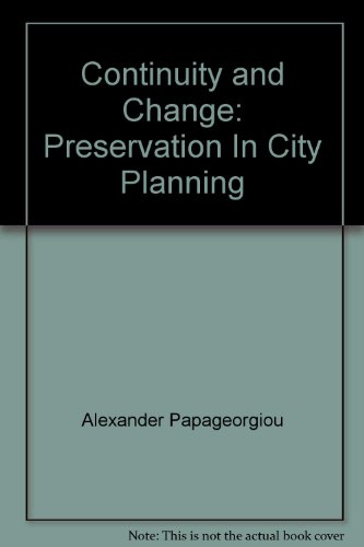 Stock image for Continuity and Change Preservation In City Planning for sale by The Second Reader Bookshop