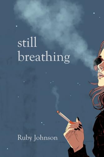 Imagen de archivo de Still Breathing: From heartbreak to healing by Ruby Johnson a la venta por WorldofBooks