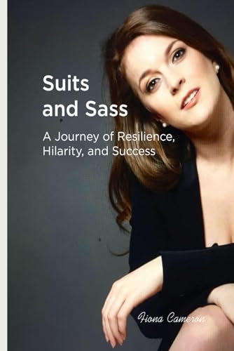 Stock image for Suits and Sass: A Journey of Resilience, Hilarity, and Success for sale by GF Books, Inc.