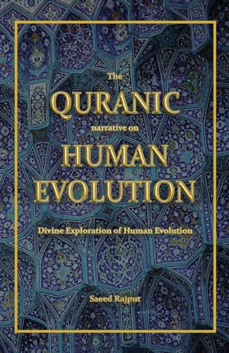 Beispielbild fr The Quranic narrative on Human Evolution: Divine Exploration of Human Evolution zum Verkauf von GreatBookPrices