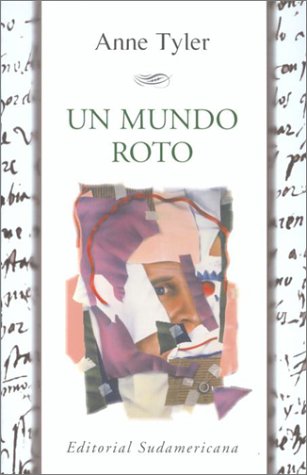 Un mundo roto (Spanish Edition) (9781400000104) by Tyler, Anne