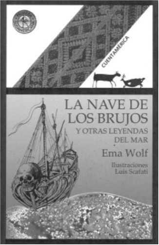 La nave de los brujos (Spanish Edition) (9781400000661) by Wolf, Ema