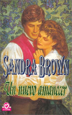 Un nuevo amanecer (Saga de la Familia Coleman / Coleman Family Saga) (Spanish Edition) (9781400001040) by Brown, Sandra